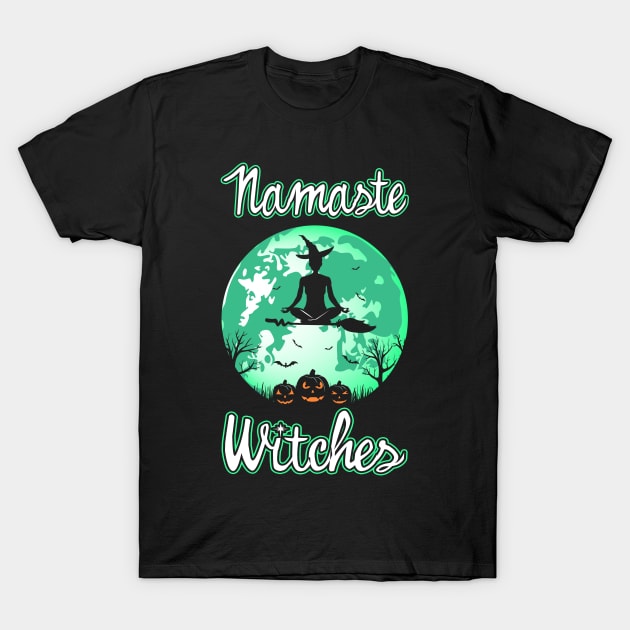 Namaste Witches T-Shirt by KsuAnn